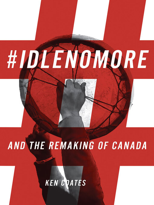 Title details for #IdleNoMore by Ken Coates - Wait list